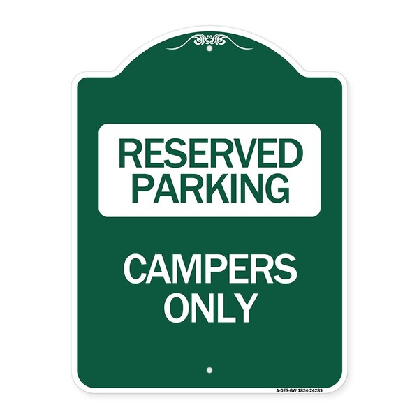 Designer Series Sign-Campers Only, Green & White Aluminum Sign, 18" x 24", GW-1824-24289